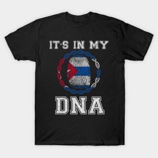 Cuba  It's In My DNA - Gift for Cuban From Cuba T-Shirt